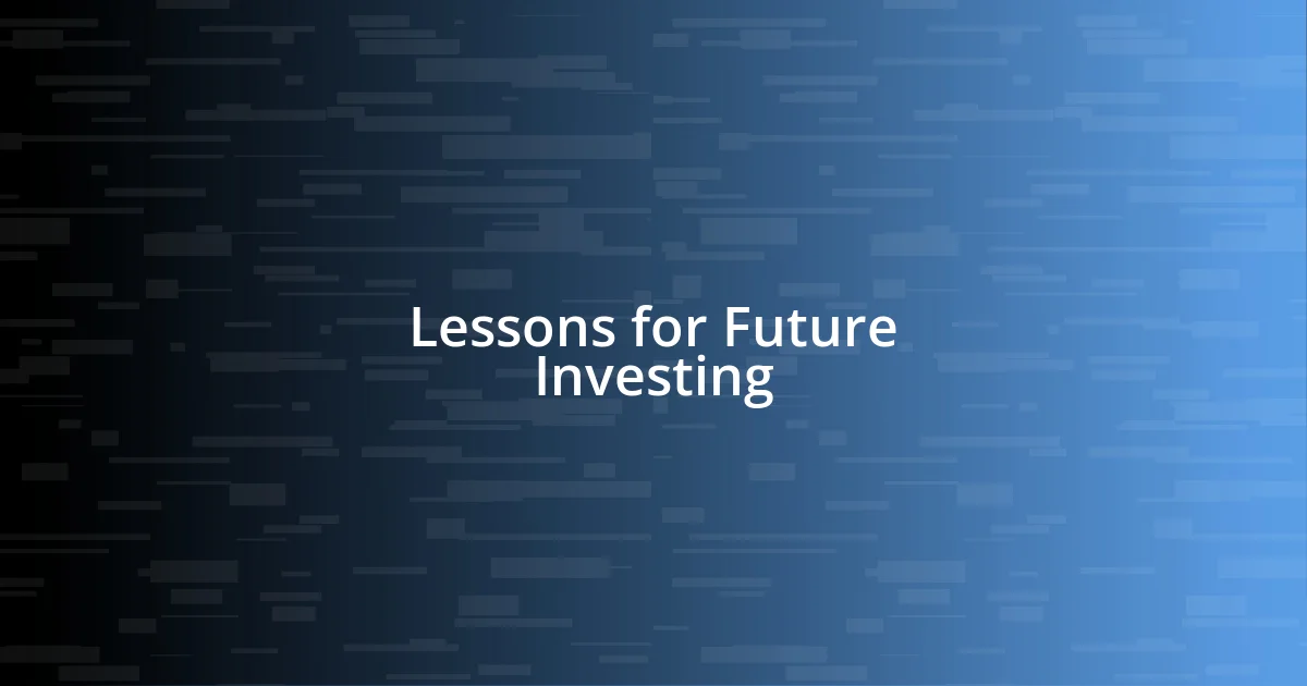 Lessons for Future Investing