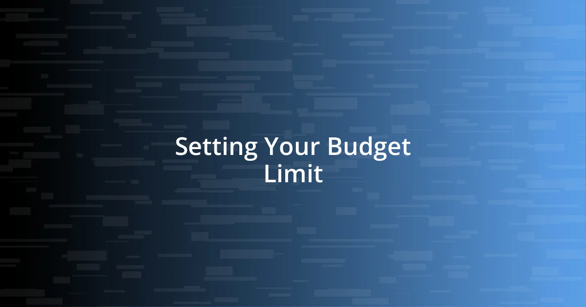 Setting Your Budget Limit