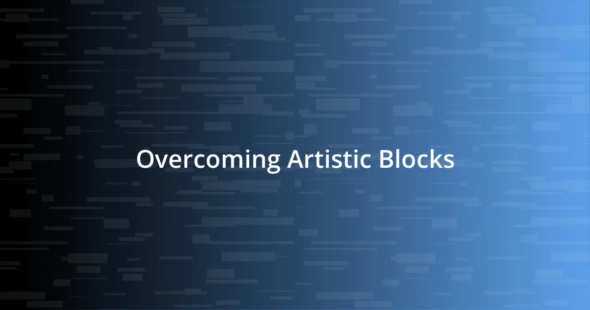 Overcoming Artistic Blocks