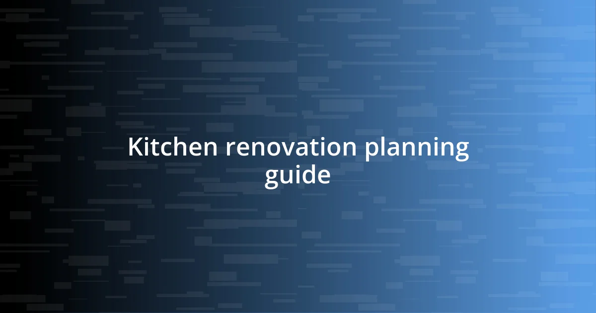 Kitchen renovation planning guide